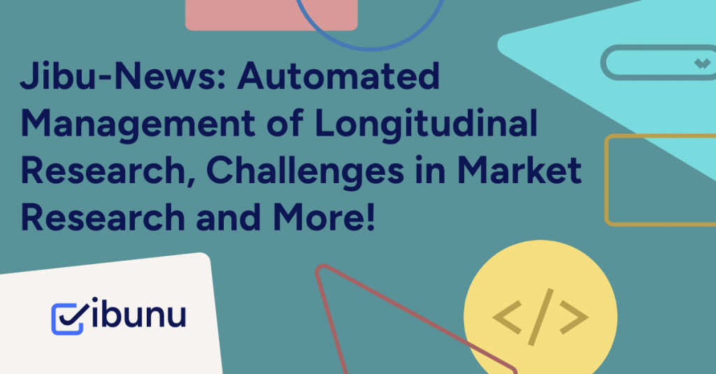 Jibu-News-Automated Management of Longitudinal Research Challenges in Market Research and-More