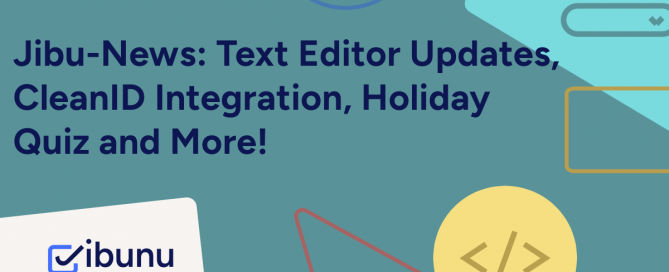 December Jibu-News: Text Editor Updates, CleanID Integration, Holiday Quiz and More!