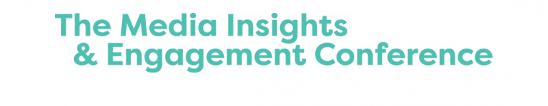 The Media Insights & Engagements Conference